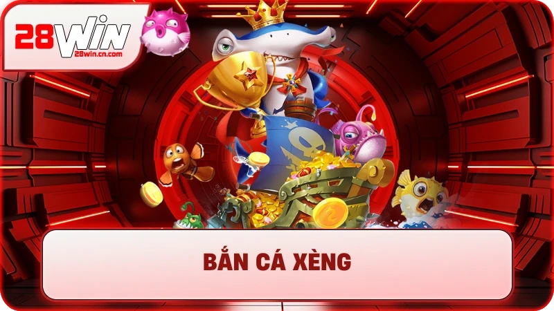 Bắn Cá Xèng - Chơi Game Đổi Thưởng Cực Đã, Uy Tín Tại 28Win 8 Bắn Cá Xèng - Chơi Game Đổi Thưởng Cực Đã, Uy Tín Tại 28Win