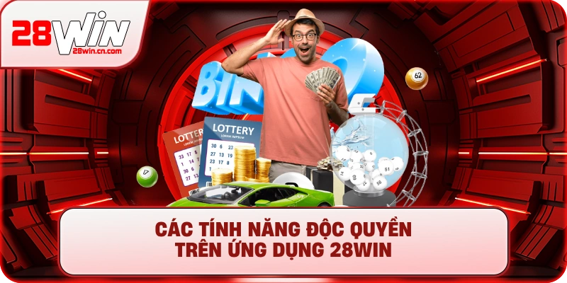 Tải App 28Win - Hướng Dẫn Cài Đặt Cho Android & iOS 3 Các tính năng độc quyền trên ứng dụng 28Win
